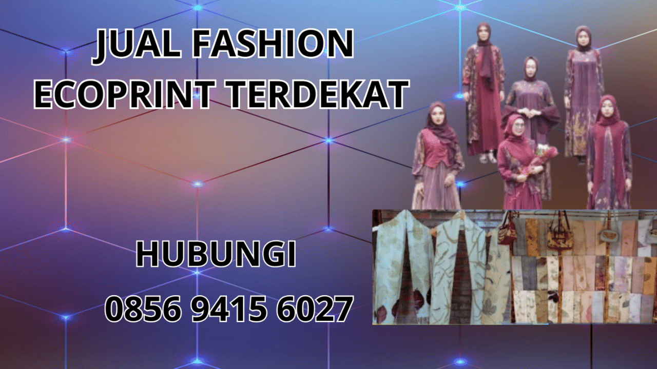 0856-9415-6027 Jual Fashion Ecoprint Terdekat Di Kapuas