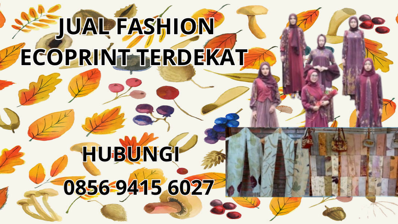 0856-9415-6027 Jual Fashion Ecoprint Terdekat Di Bandar Lampung