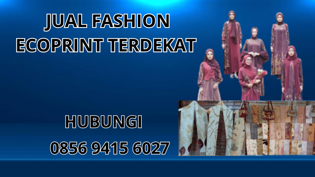 0856-9415-6027 Jual Fashion Ecoprint Terdekat Di Batang Hari