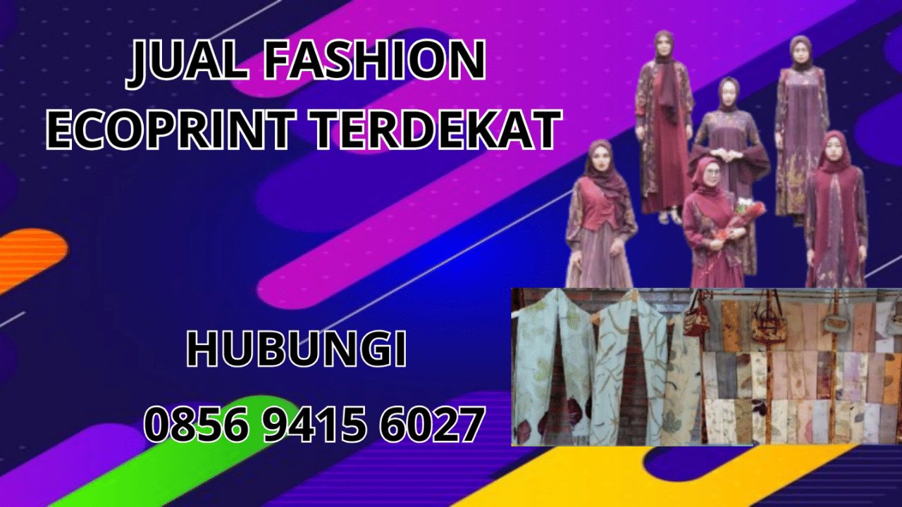 0856-9415-6027 Jual Fashion Ecoprint Terdekat Di Tapin