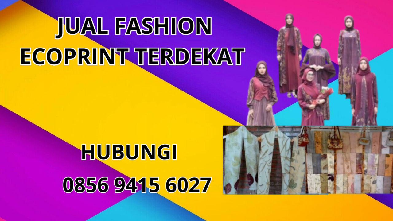 0856-9415-6027 Jual Fashion Ecoprint Terdekat Di Lebak