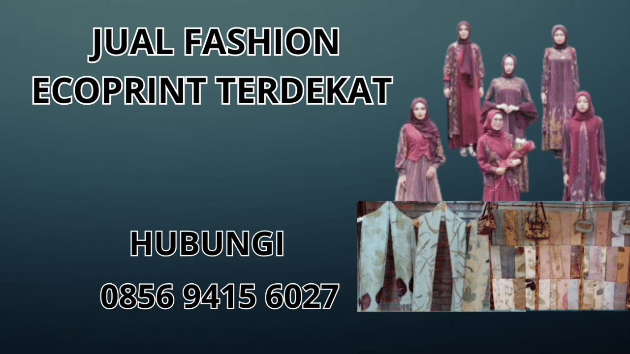 0856-9415-6027 Jual Fashion Ecoprint Terdekat Di Ende