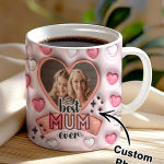 Custom Photo Mug Best Mum Ever 11oz 3D Inflated Effect Personalized Coffee Cup Gift For Mom Birthday Valentine Mothers Day
