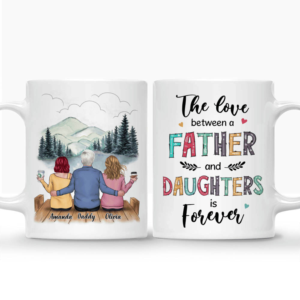 Father's Day - The Love Between A Father And Daughters Is Forever (1) - Personalized Mug_3
