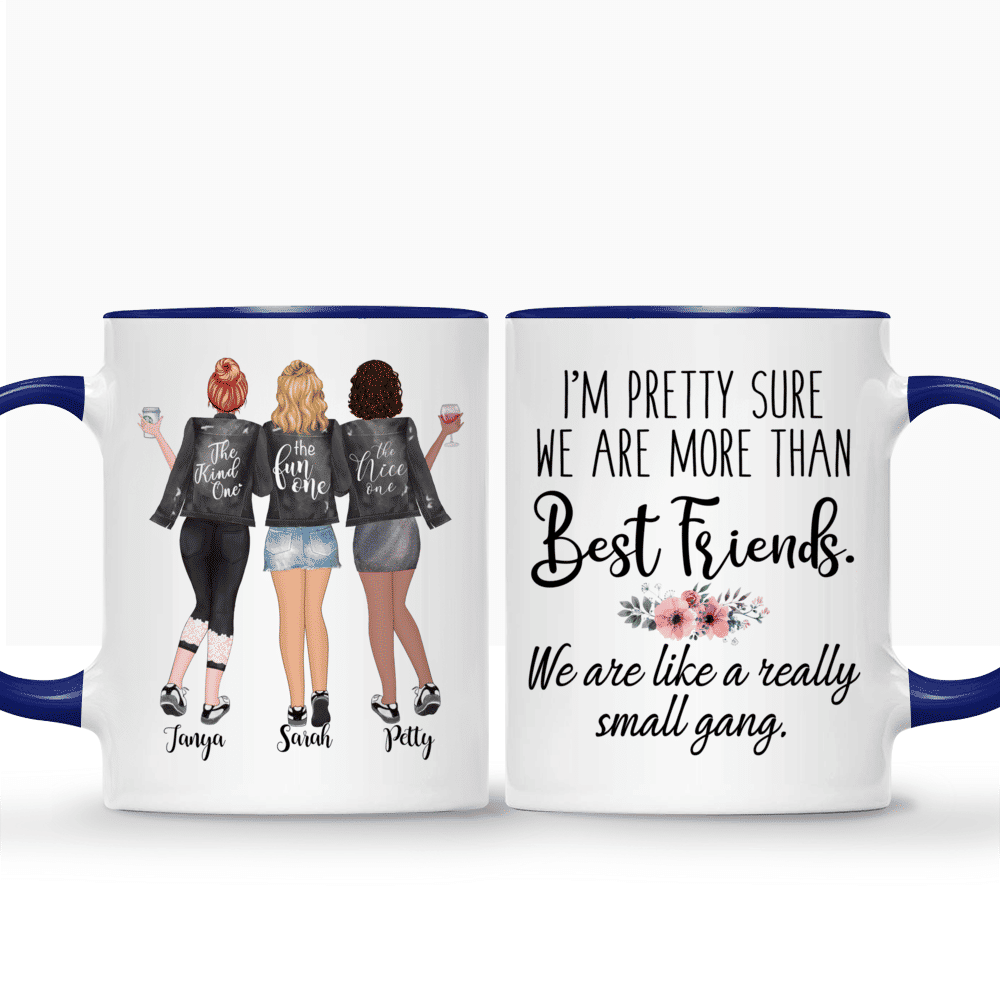 Im pretty sure we are more than best friends. We are like a really small gang.
