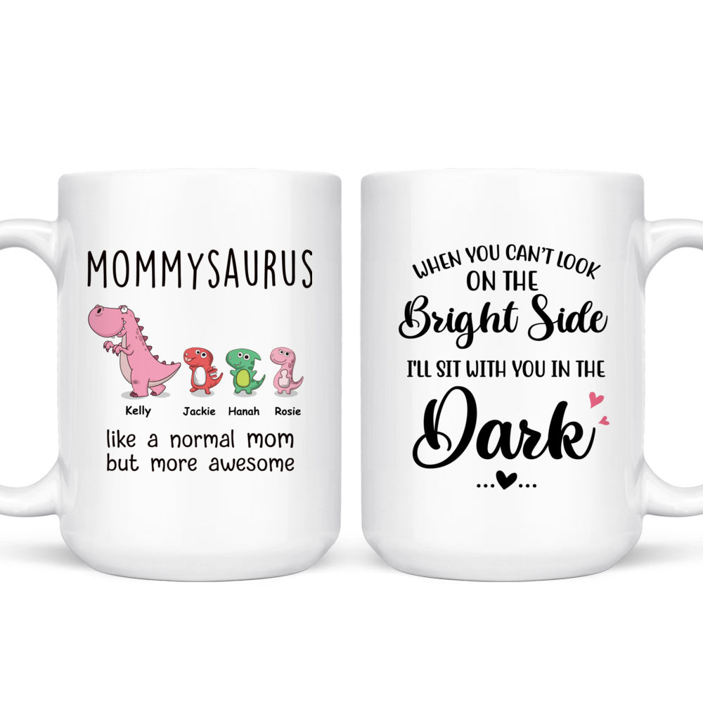 Family Mug - Mommysaurus - Like a Normal mom but more awesome - Mother's Day Gift For Mom, Gift For Family Members - Personalized Mug_3