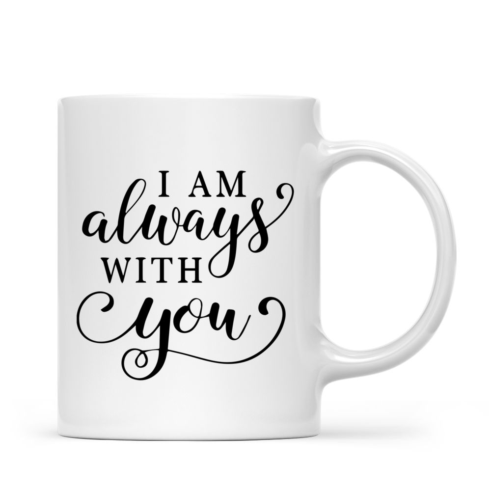 Memorial Mug - Sunset v4 - I am always with you - Personalized Mug_2