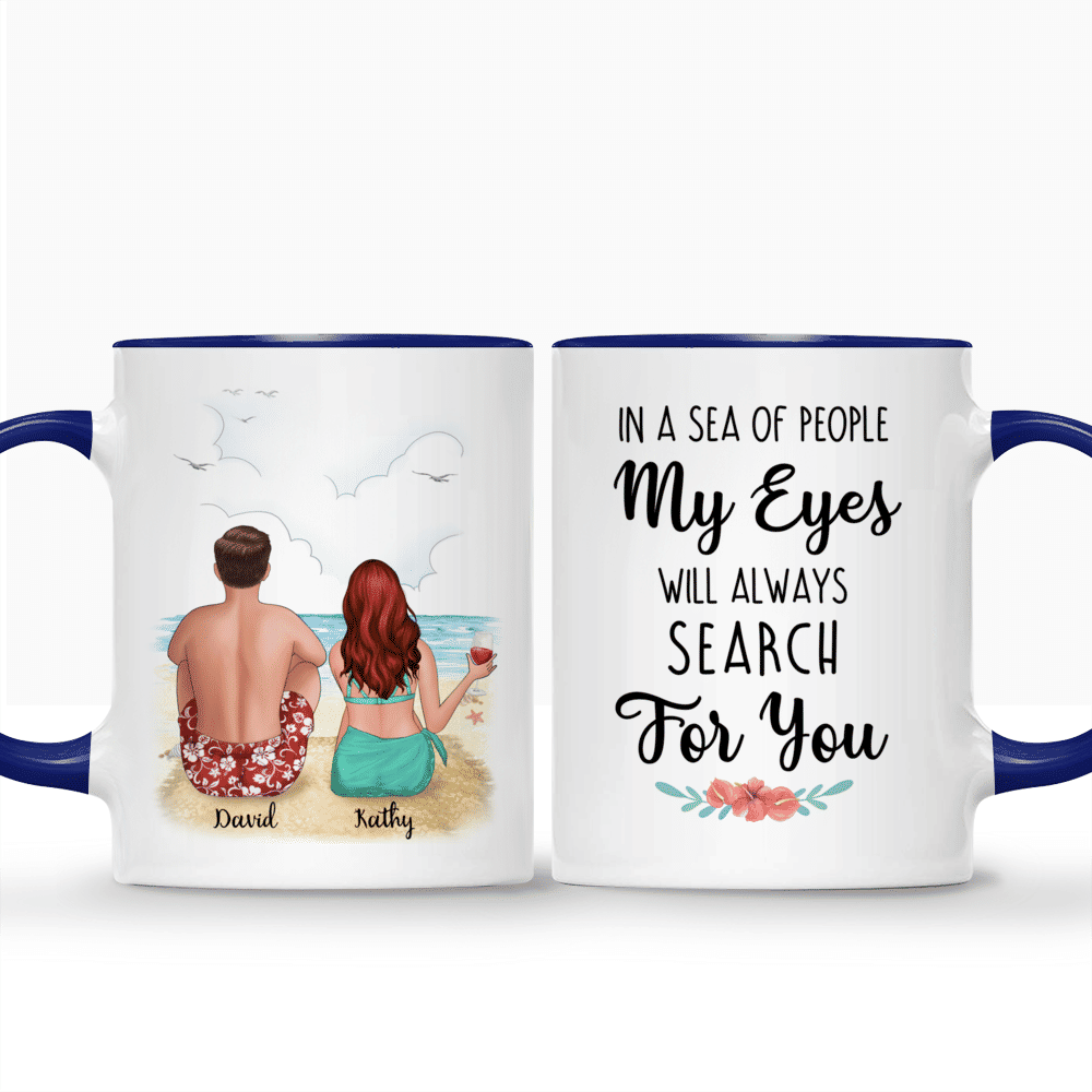 Beach Couple - In a sea of people, my eyes will always search for you - Couple Gifts, Couple Mug - Personalized Mug_3