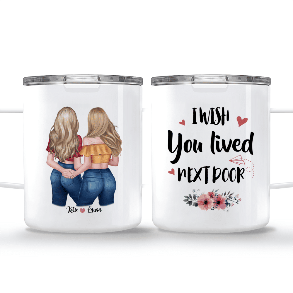Best friends - I wish you lived next door. - Personalized Mug_3