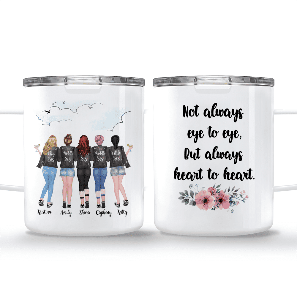 5 Sisters - Not always eye to eye, But always heart to heart. - Personalized Mug_3
