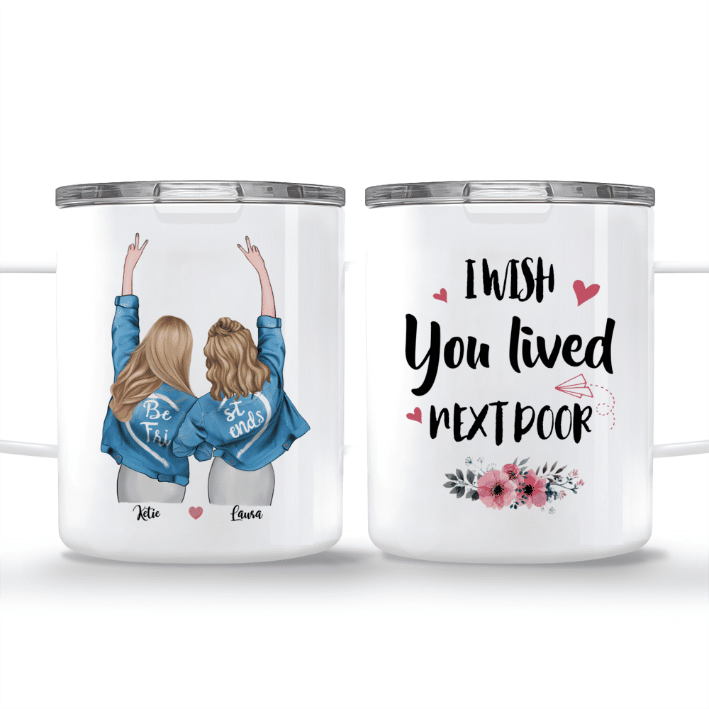 Best friends - I wish you lived next door - Personalized Mug_3
