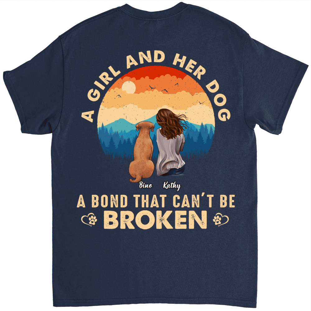 Shirt - A girl and her dog, a bond that can't be broken (B) (1) - Personalized Shirt_1