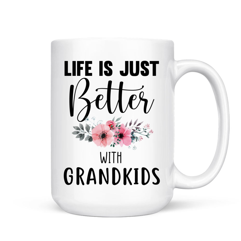 Personalized Mug - Life Is Better With Grandkids Custom Mug | Gossby_2