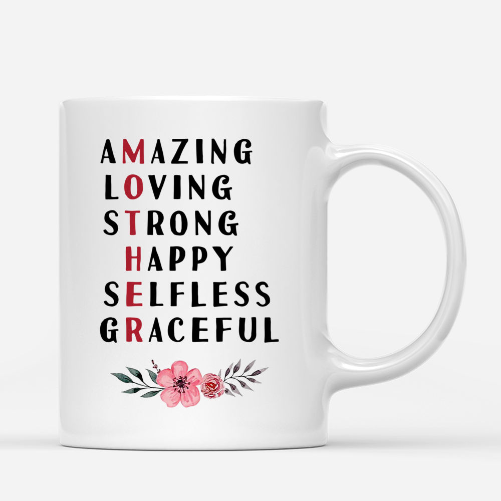 Mother & Daughter - Mother: Amazing, Loving, Strong, Happy, Selfless, Graceful - Love - Personalized Mug_2