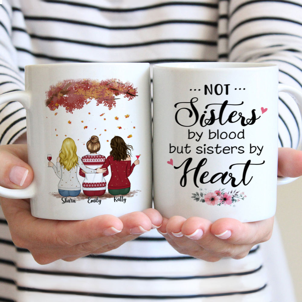 Up to 5 Women - Not sisters by blood but sisters by heart (3304) - Personalized Mug