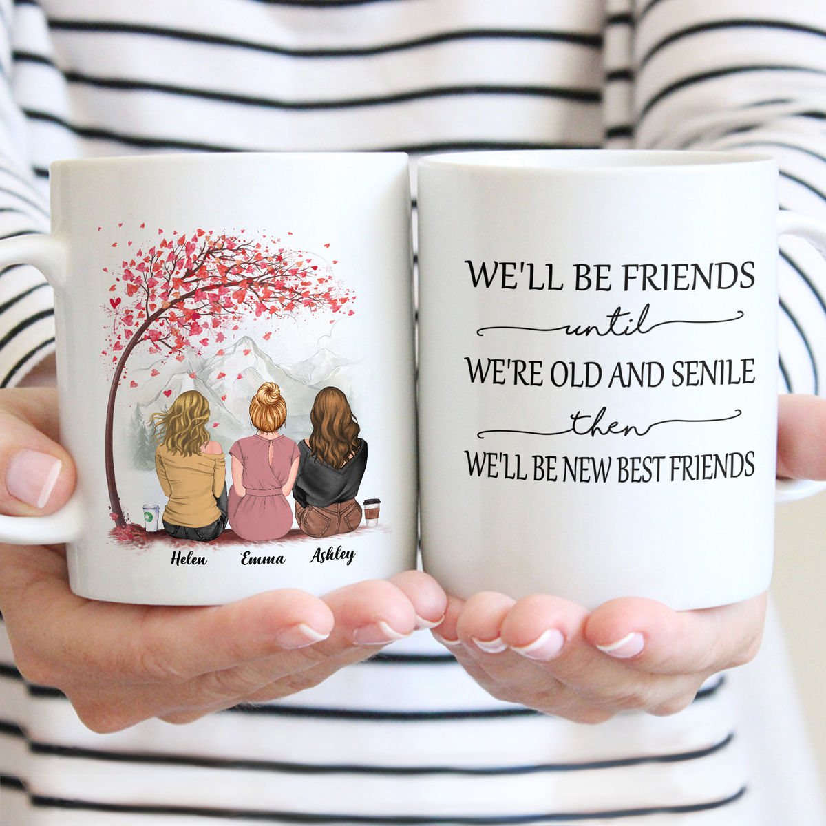 Best Friends Gifts - We'll Be Friends Until We're Old And Senile - Birthday, Christmas For Best Friends - Personalized Mug