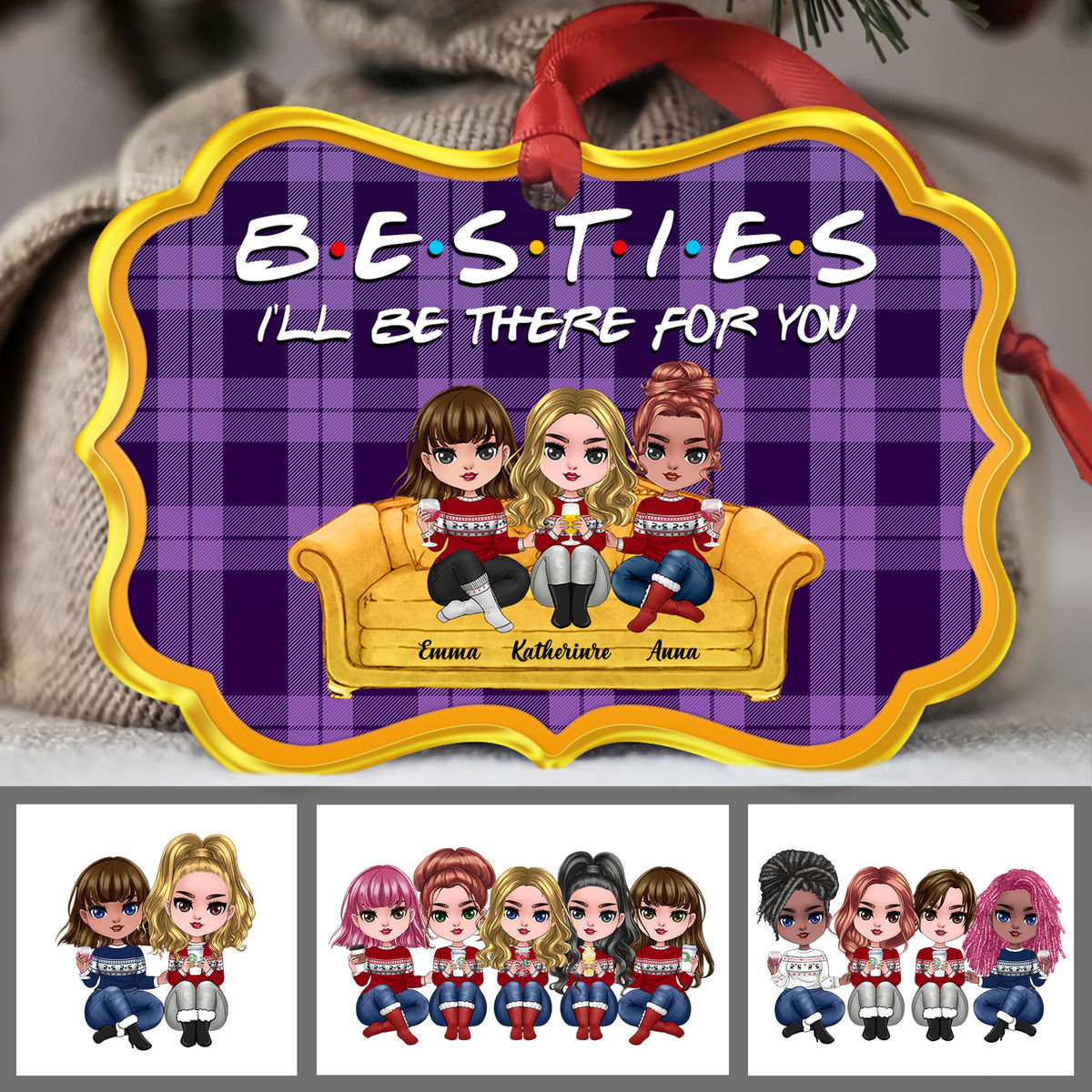 Besties I'll be there for you (Custom Alluminium Medallion Ornament)