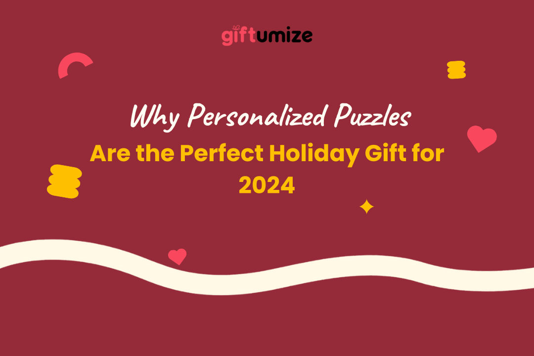 Why Personalized Puzzles Are the Perfect Holiday Gift for 2024