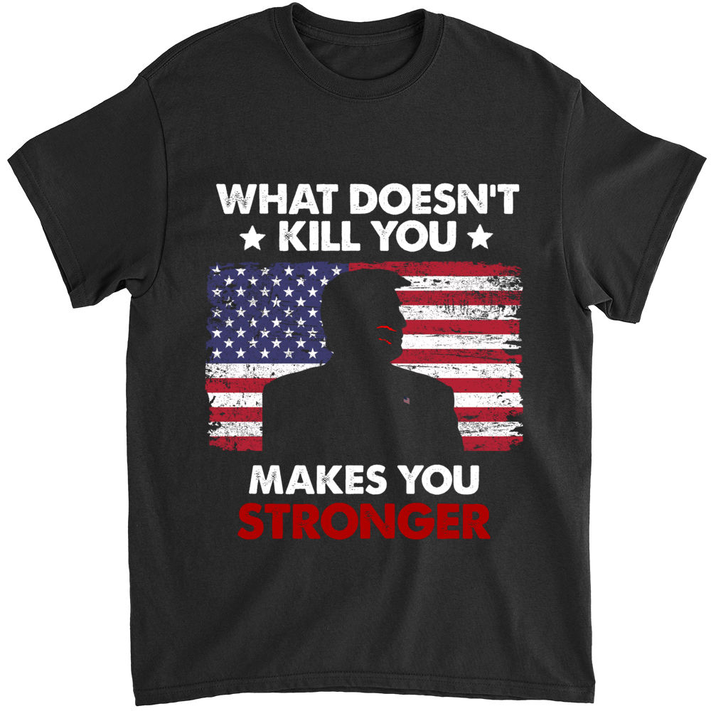 T Shirt - What Doesn't Kill You Makes You Stronger - Shirt_1