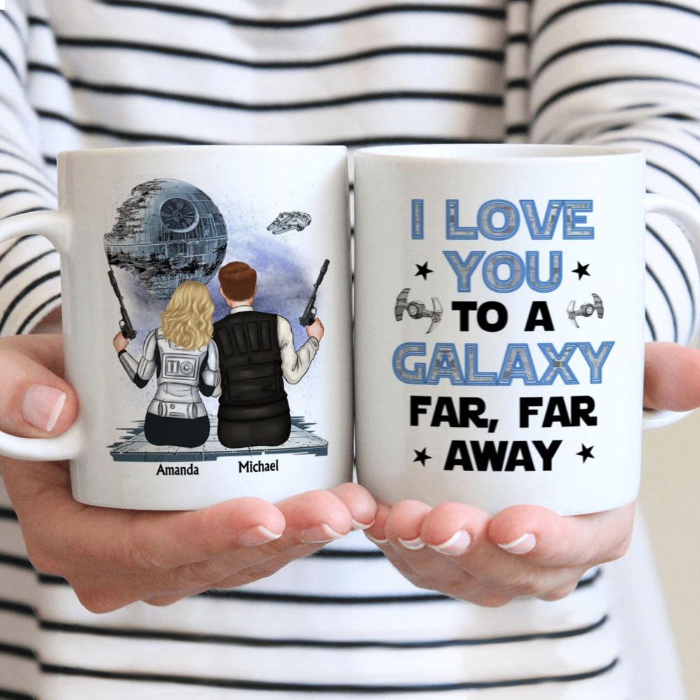 Star Wars Gift - I Love You To A Galaxy Far, Far Away - Gift for Couple, Husband, Wife - Personalized Mug