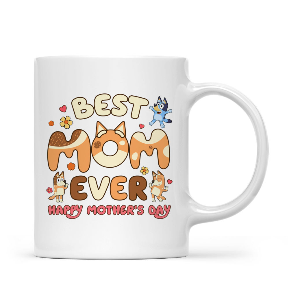 Custom Mug - Best Mum Ever - Bluey Family -  Mother's Day Gift 2025 - Personalized Mug_6
