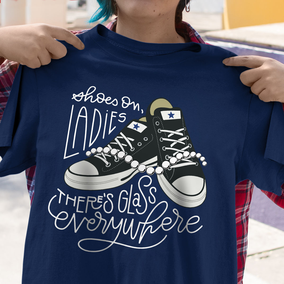 Set - Limited Edition 2024 - Get up to 57% OFF when purchasing the set - Shoes on, ladies. There’s glass everywhere, Perfect Shirt for Ladies, Best gift for Sister_1