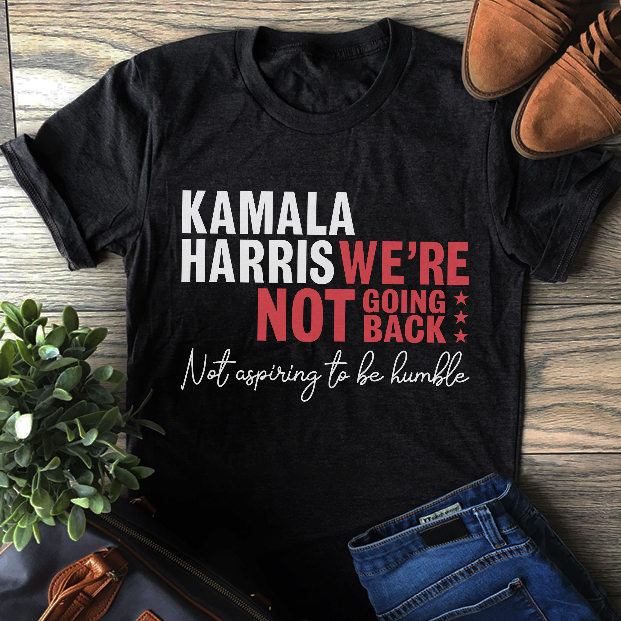 Limited Edition Kamala Harris We are not going back Not Aspiring
