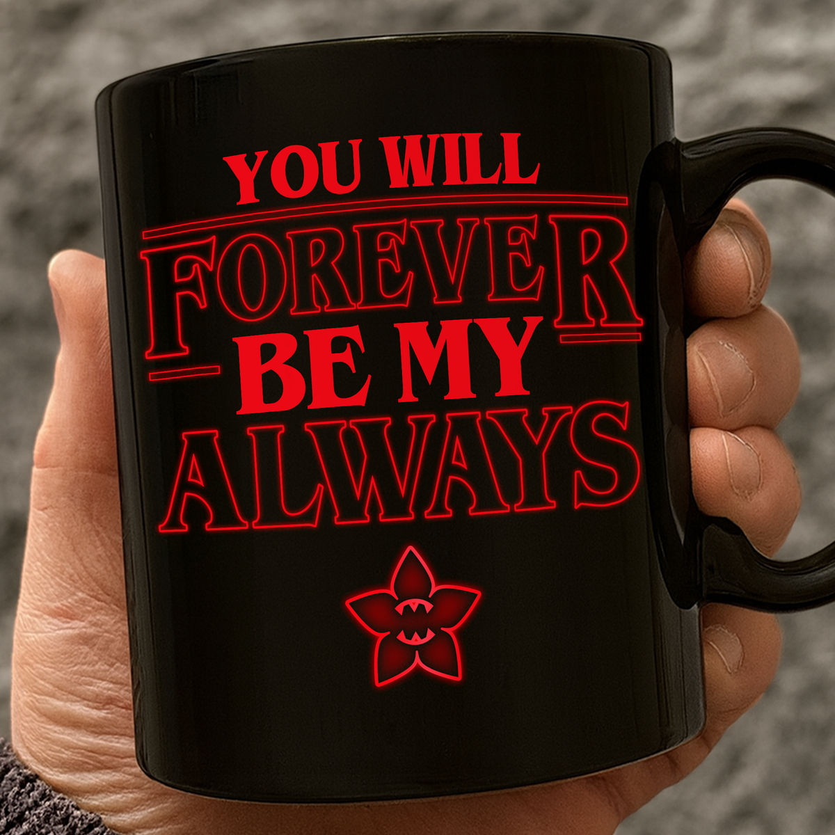 Personalized Stranger Mug - You Will Forever Be My Always - Speacial Gift 2026 - Limited Edition Gift - Personalized Mug_1