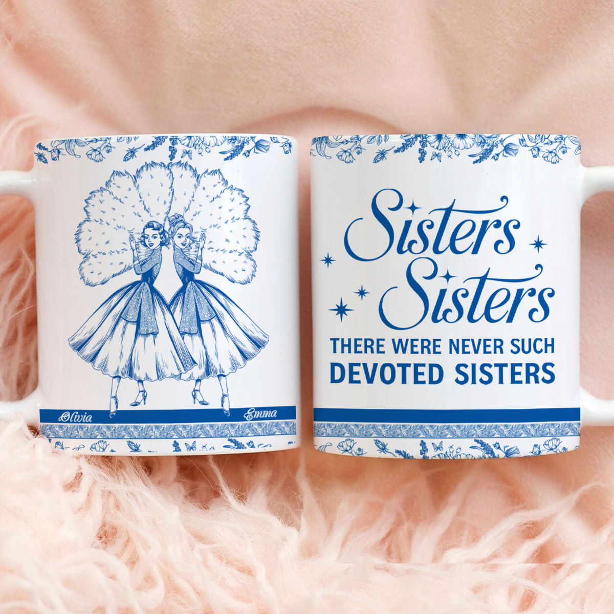 Toile De Jouy - Sisters Sisters There were never such devoted Sisters - Sisters Mug, Gift For Sisters, Friends (68843) - Personalized two toned mug-full print_1