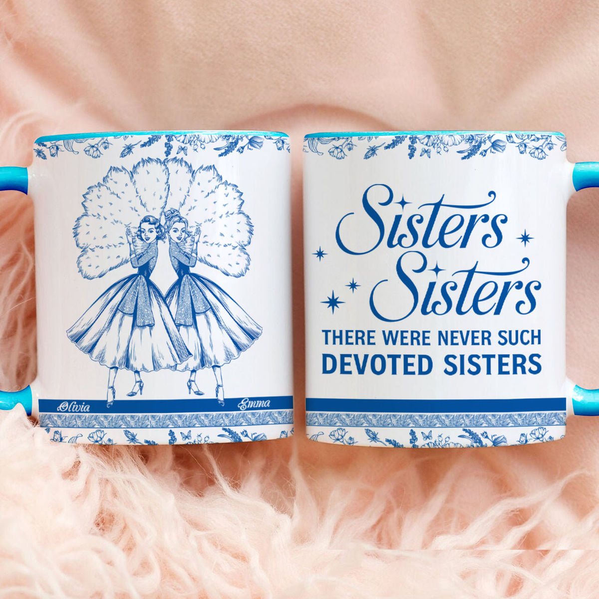 Toile De Jouy - Sisters Sisters There were never such devoted Sisters - Sisters Mug, Gift For Sisters, Friends (68843) - Personalized two toned mug-full print_2