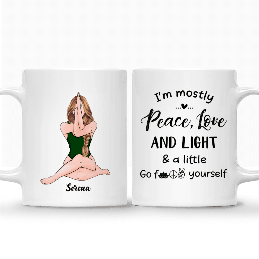 Personalized Mug - Yoga Mug - I'm Mostly Peace, Love and Light And A Little Go F Yourself (3)_3