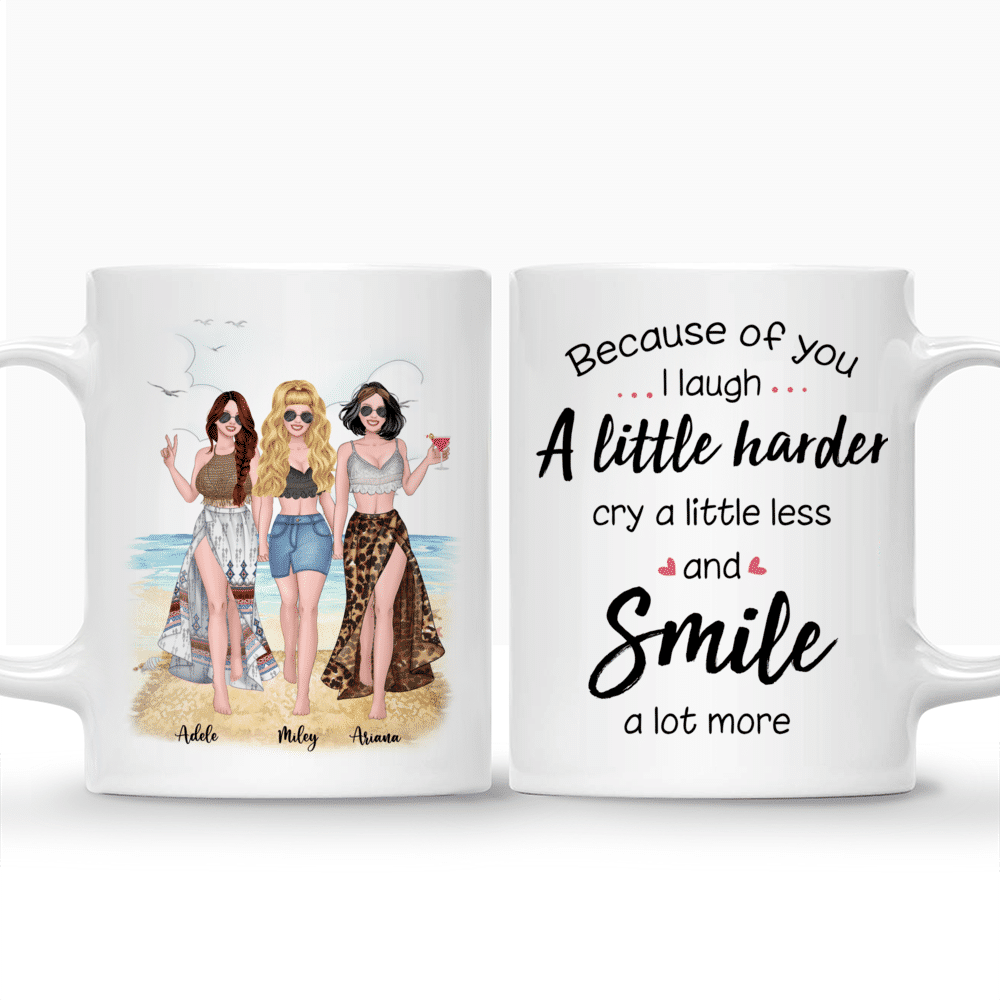 Up to 5 Women - Because Of You I Laugh A Little Harder Cry A Little Less And Smile A Lot More (Summer) - Personalized Mug_3