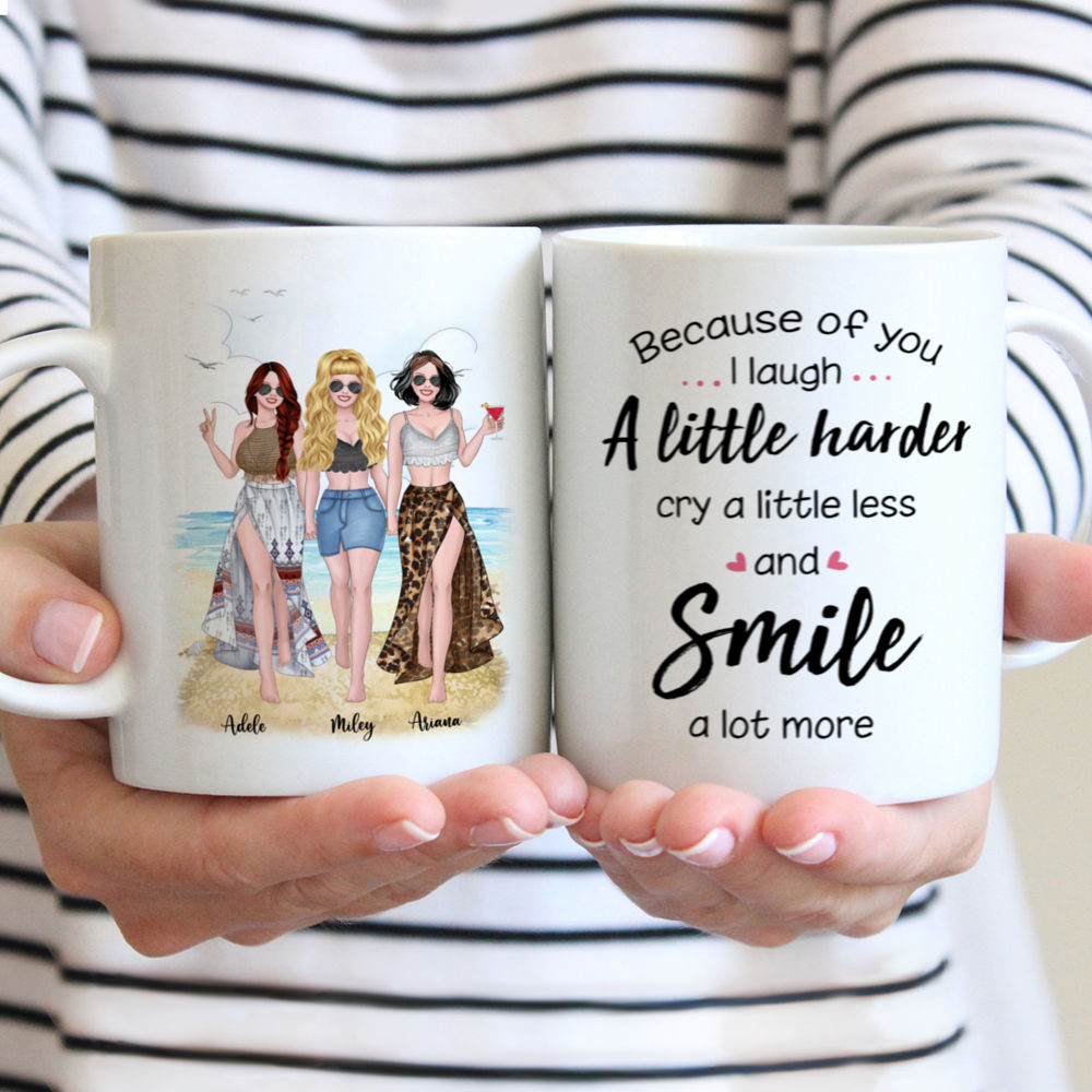 Up to 5 Women - Because Of You I Laugh A Little Harder Cry A Little Less And Smile A Lot More (Summer) - Personalized Mug