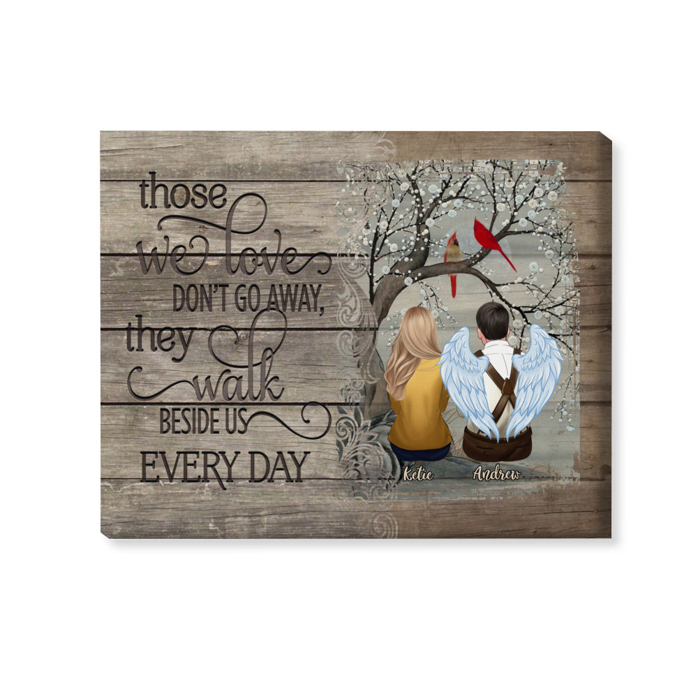 Customized Canvas - Those We Love Don't Go Away They Walk Beside Us Everyday_2