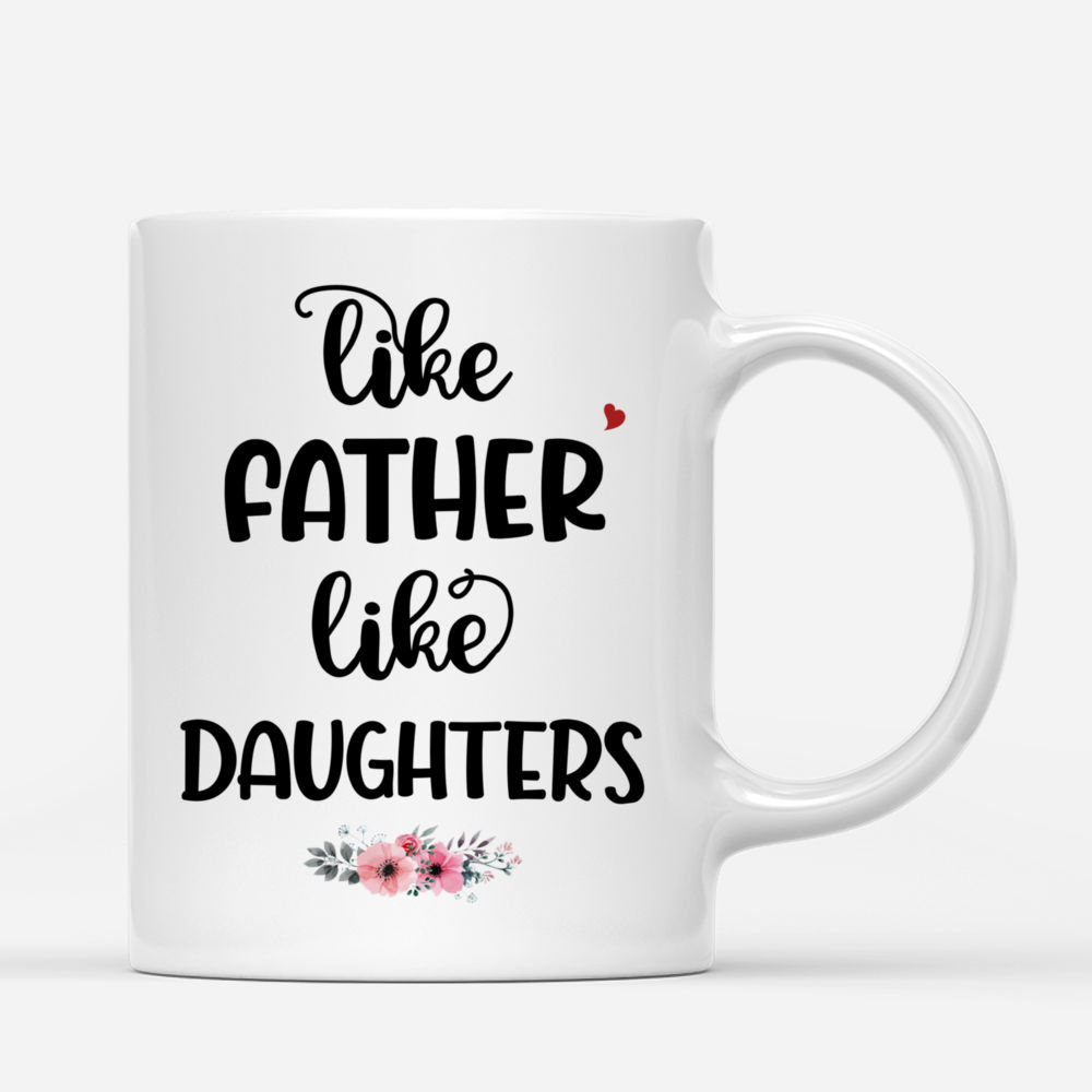 Personalized Mug - Father And Daughters - Like Father Like Daughters (N)_2