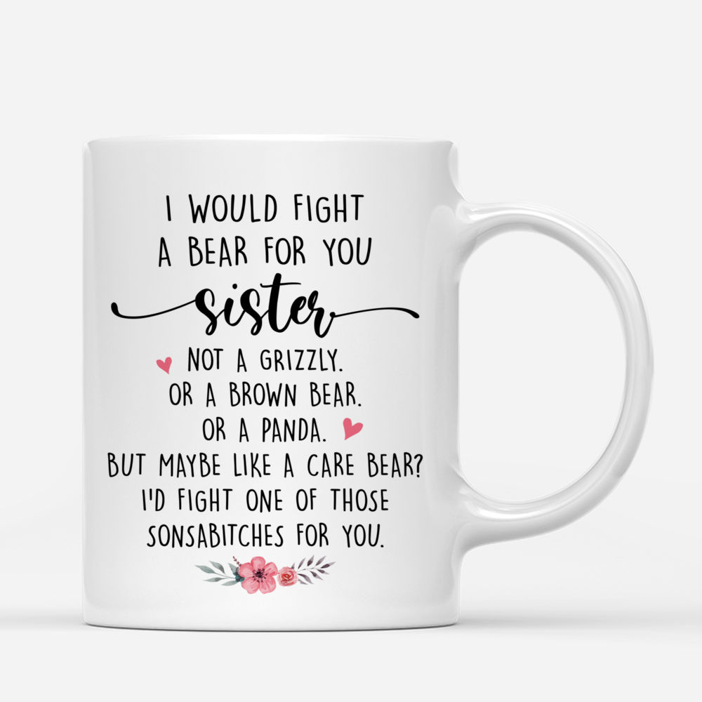 I Would Fight a Bear for You Sister - Personalized Gifts Custom Best F —  GearLit