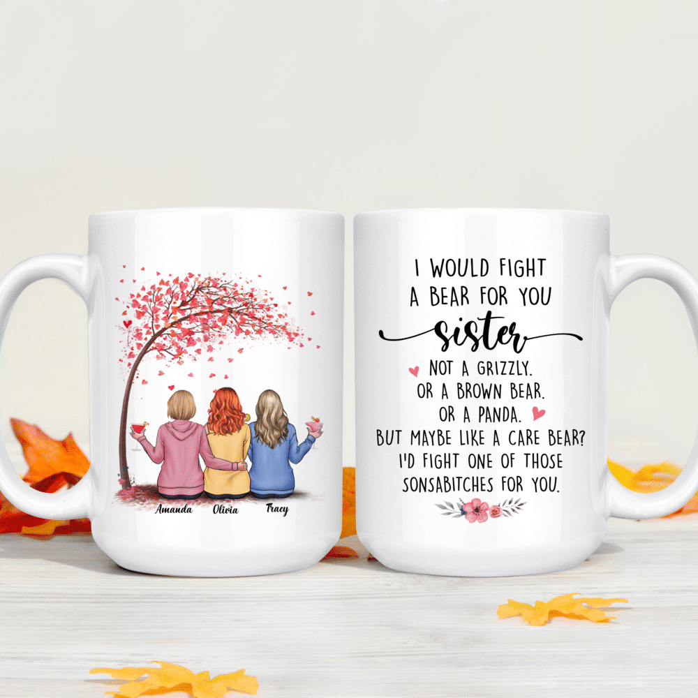 Personalized I Would Fight A Bear for You Sister Mug, Custom