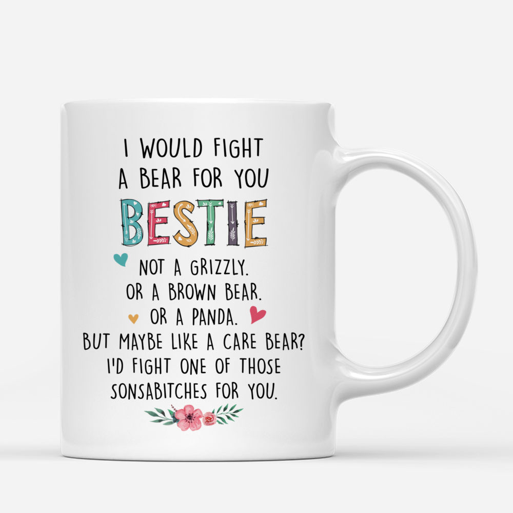 Love Tree 3 - I Would Fight A Bear For You Bestie (1) - Personalized Mug_2