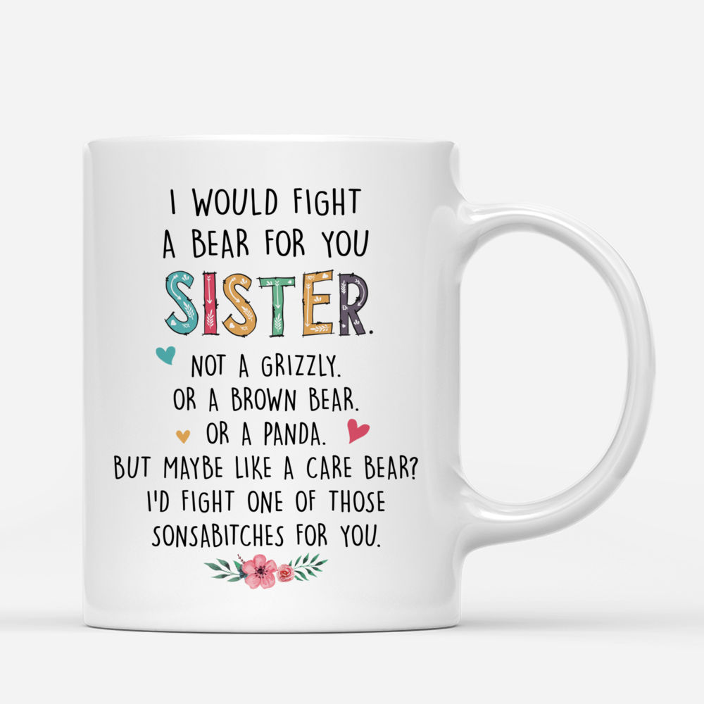 Personalized Mug - Love Tree 2 - I Would Fight A Bear For You Sister_2