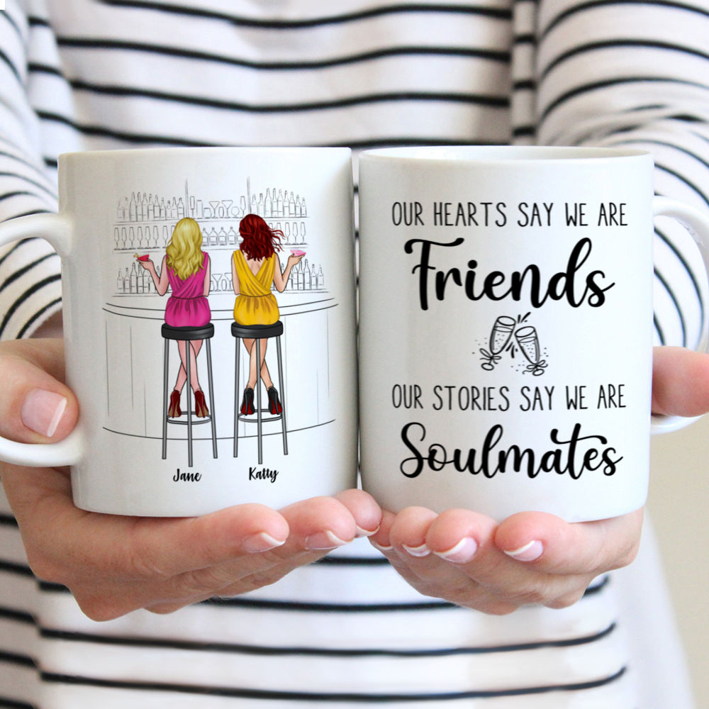 Personalized Mug - Up to 6 Girls - Our hearts say we are friends, our stories say we are soulmates