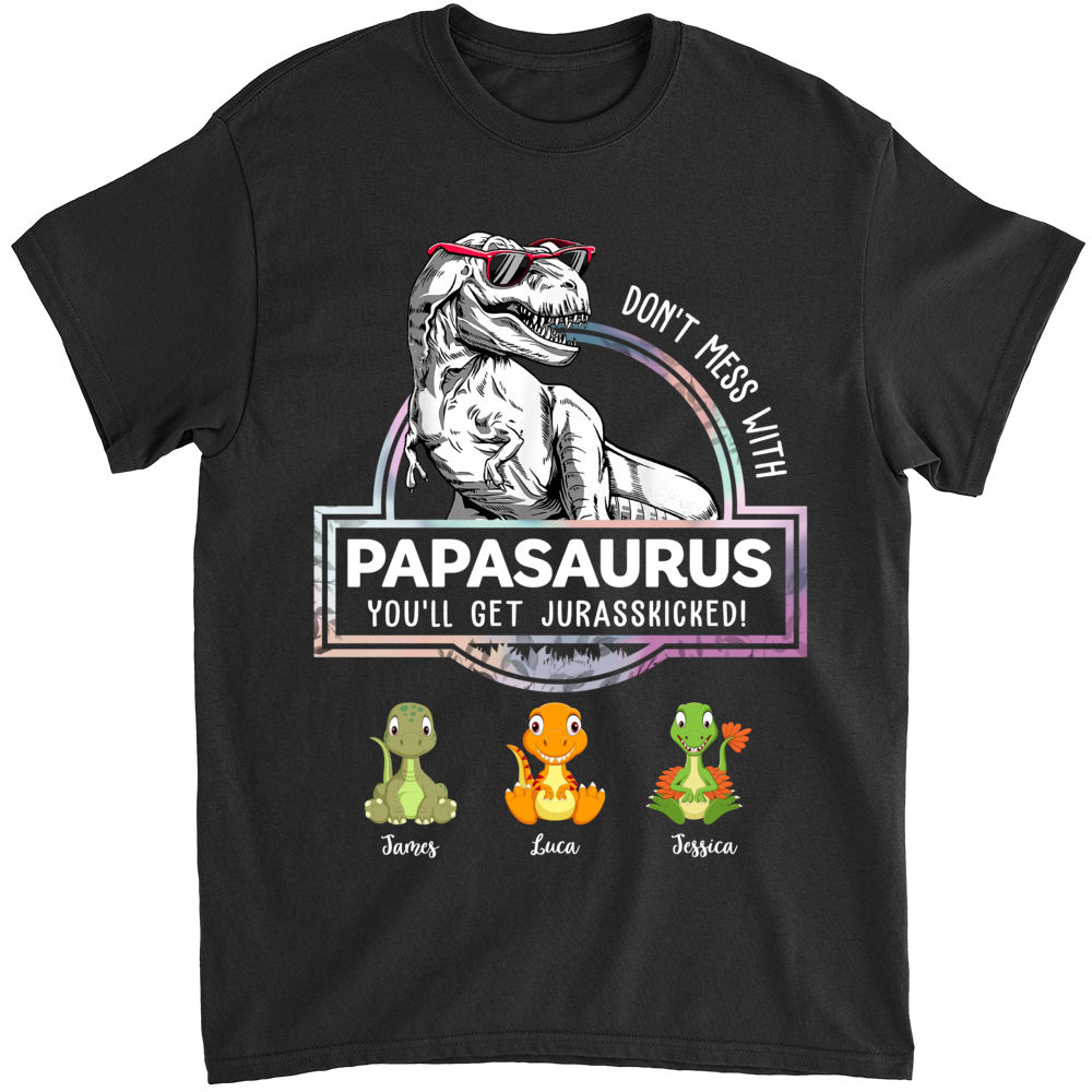 Personalized Shirt - Funny T Shirt - Don't Mess With Papasaurus - Black_3