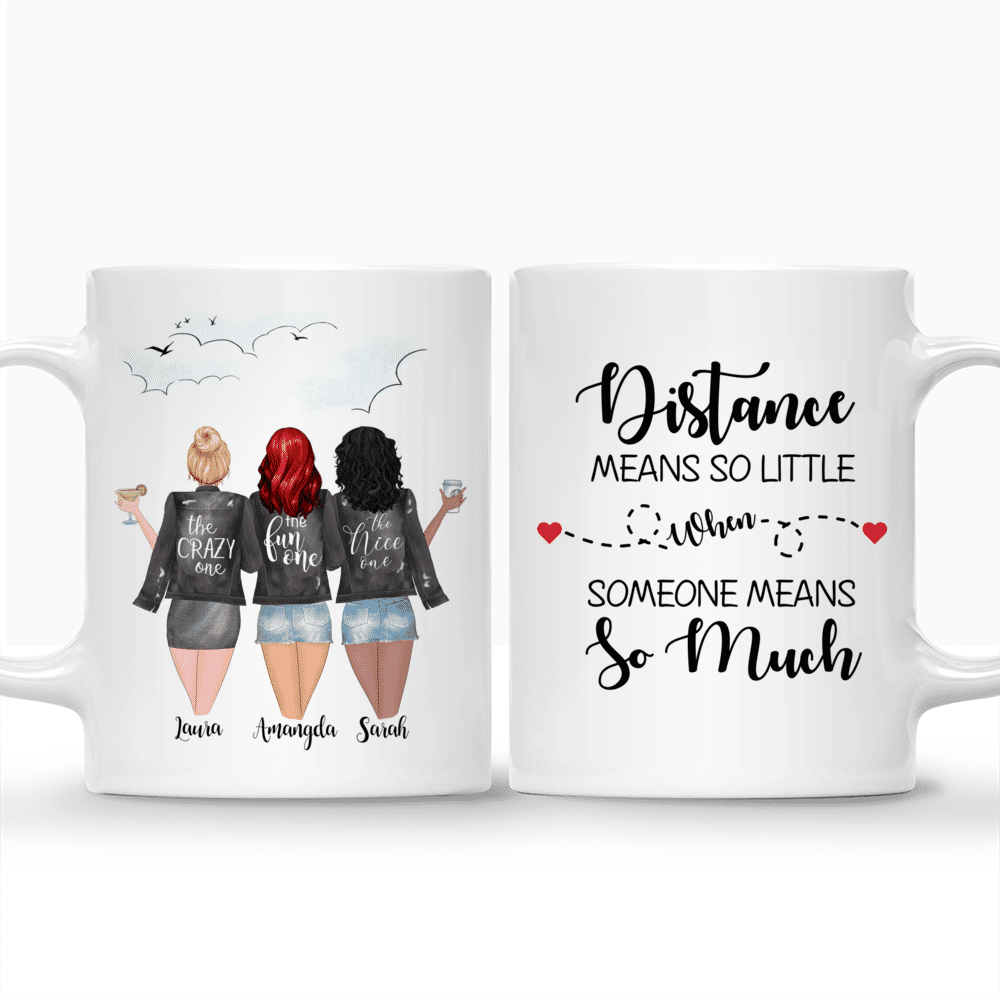 Personalized Mug - 3 Girls - Distance Means So Little When Someone Means So Much._3