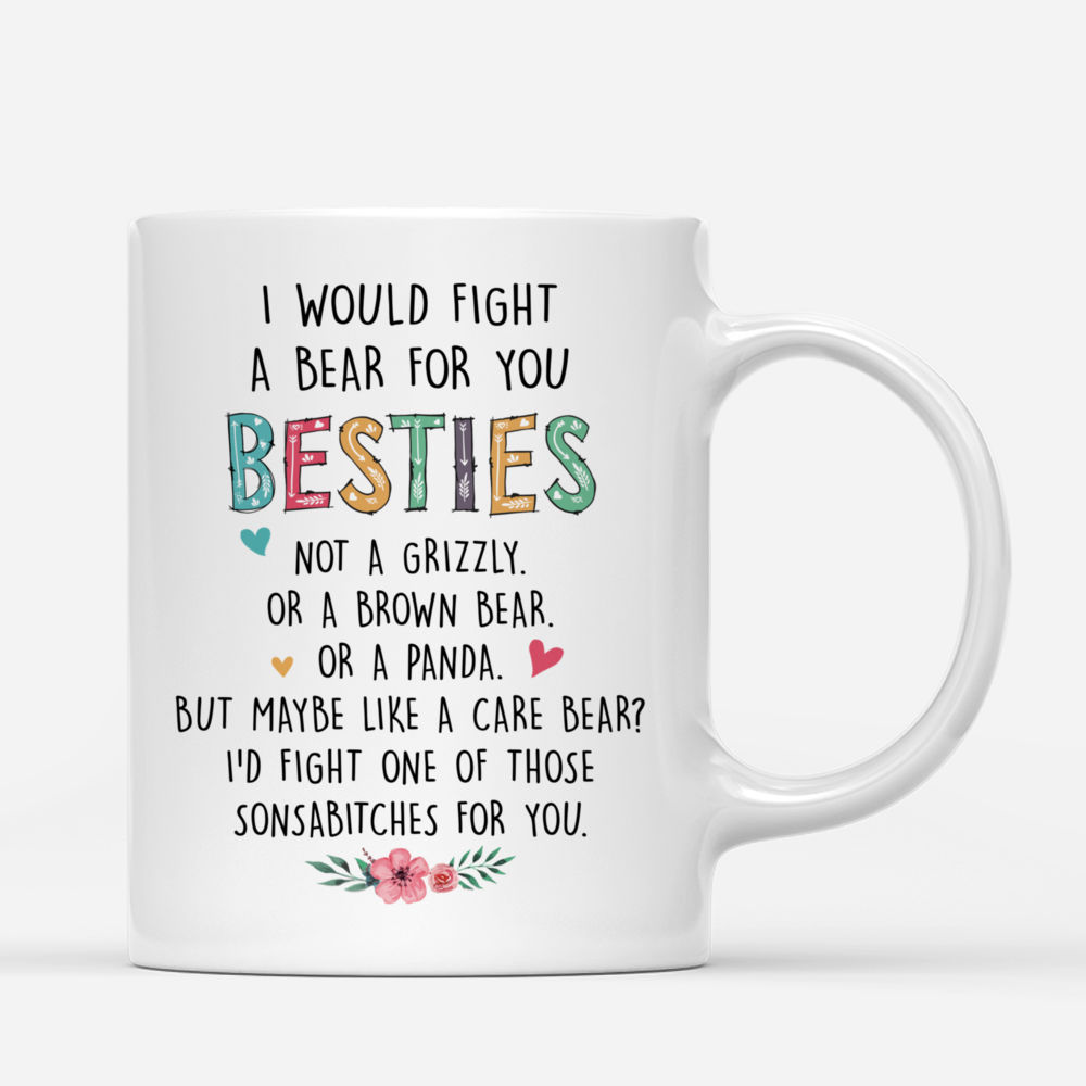 Boho Hippie Bohemian - I Would Fight A Bear For You Besties - Personalized Mug_2