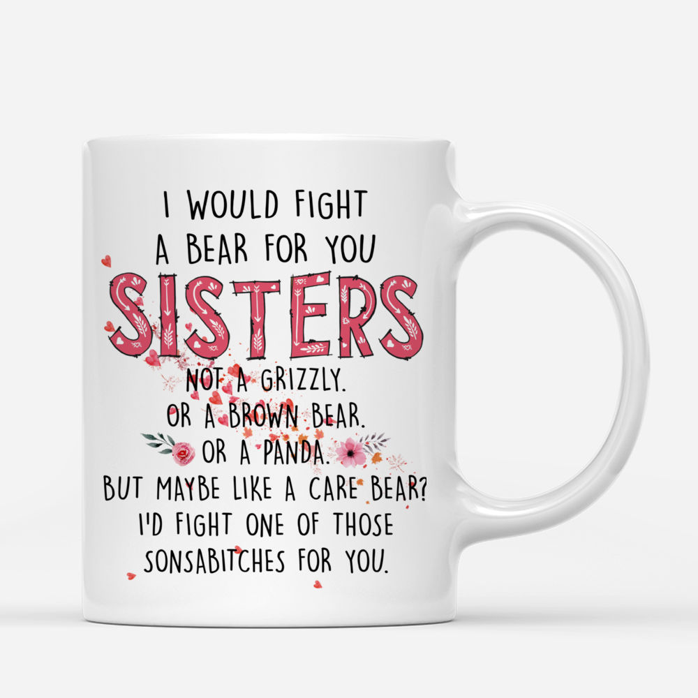 Up to 6 Sisters - I Would Fight A Bear For You Sisters (Love Tree) - Personalized Mug_2