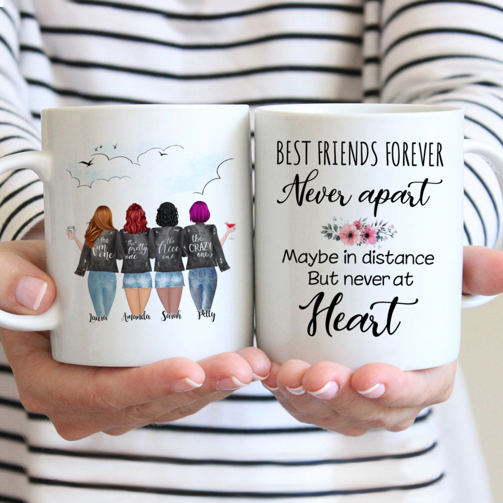 Personalized Mug - 4 Girls - Best friends forever. Never apart, may be in distance but never in heart