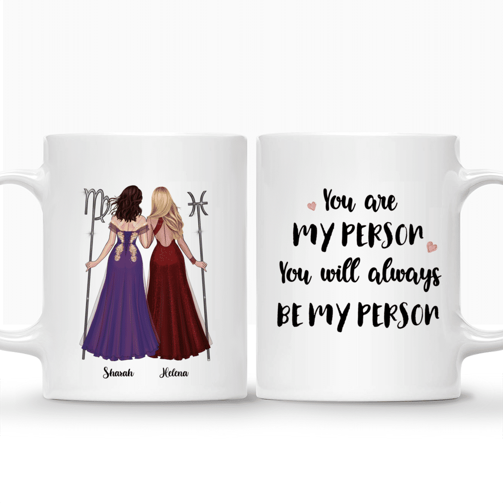 Personalized Mug - Zodiac Friends - You Are My Person You Will Always Be My Person (V-P)_3