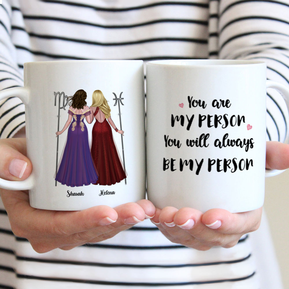 Personalized Mug - Zodiac Friends - You Are My Person You Will Always Be My Person (V-P)