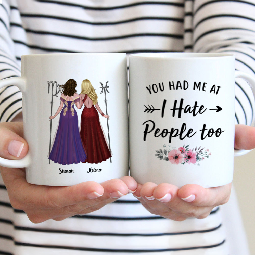 Personalized Mug - Zodiac Friends - You Had Me At I Hate People Too  (V-P)