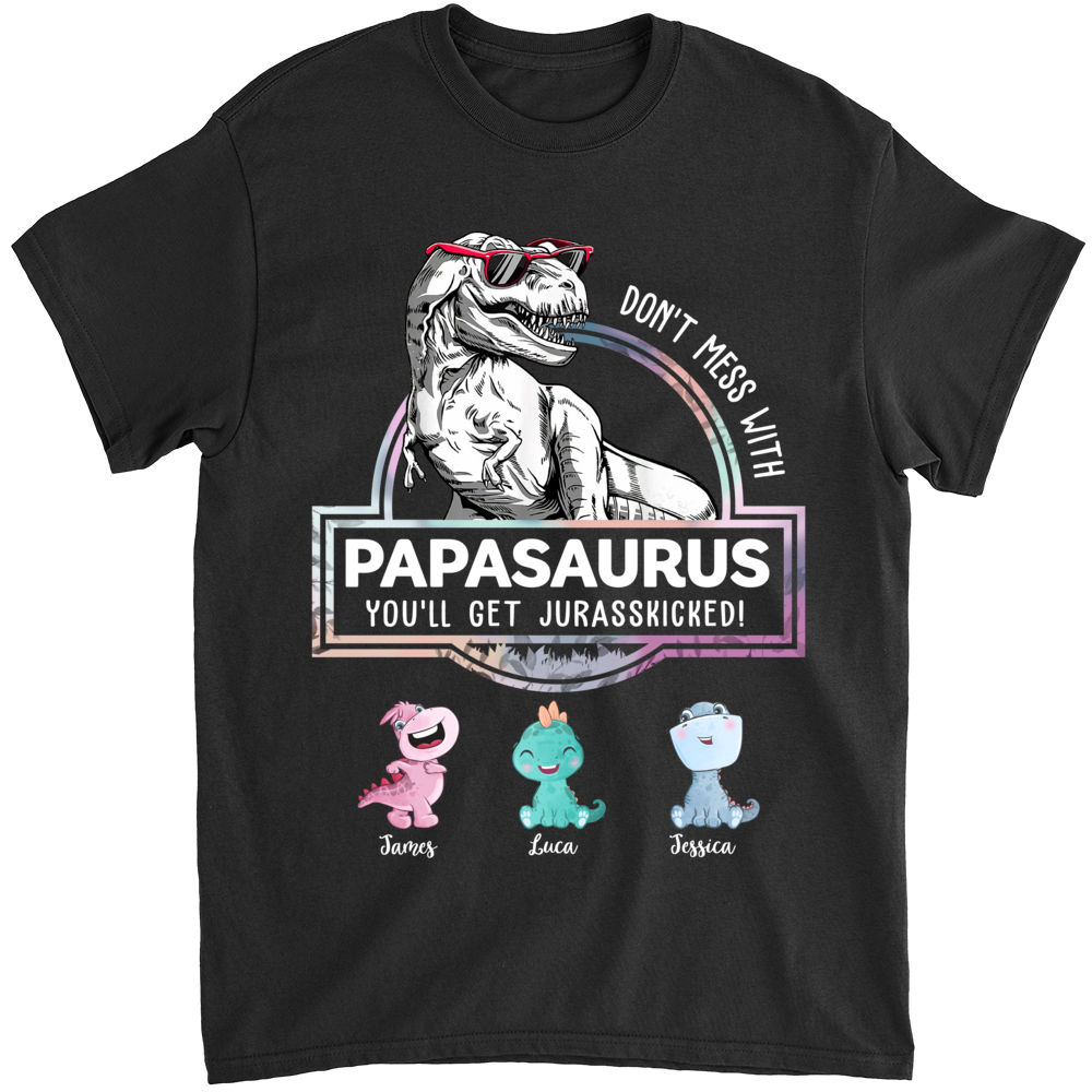 Personalized Shirt - Funny Tee - Don't Mess With Papasaurus - Black_2