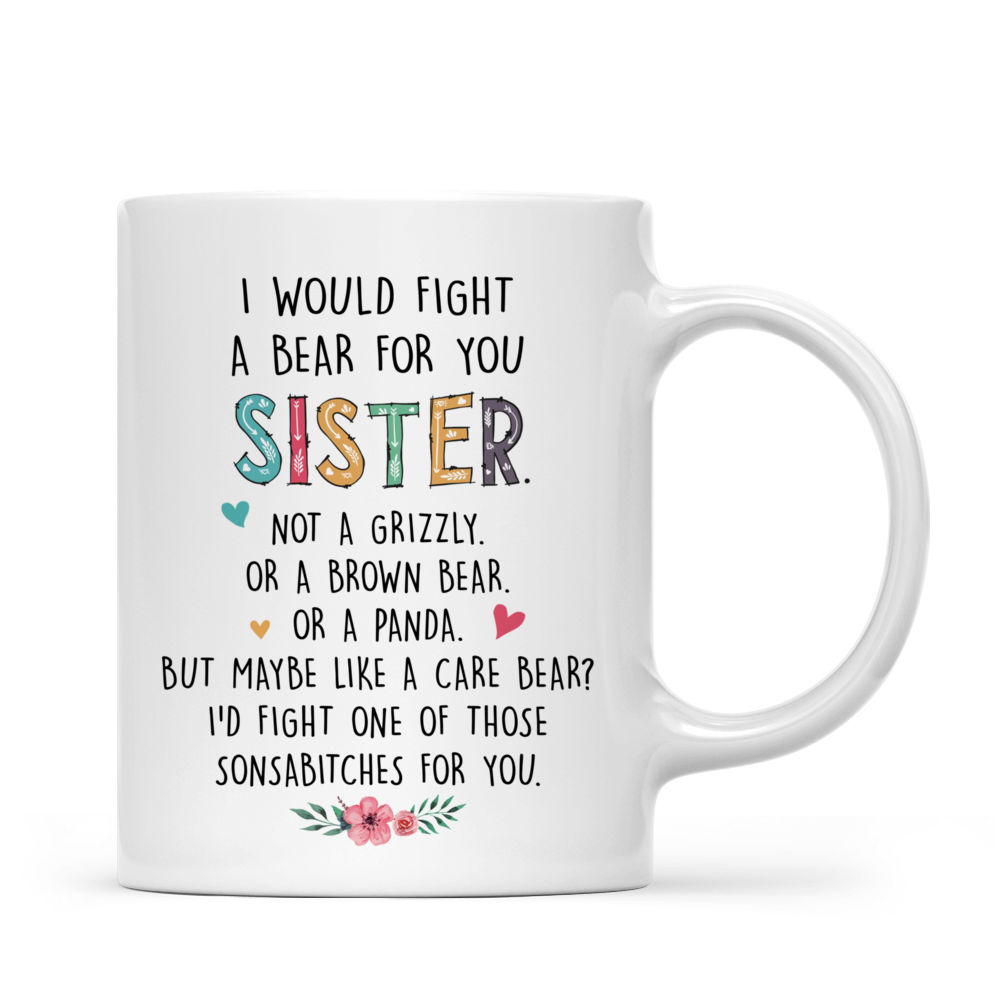 Personalized Mug - Love Tree - I Would Fight A Bear For You Sister (v)_2
